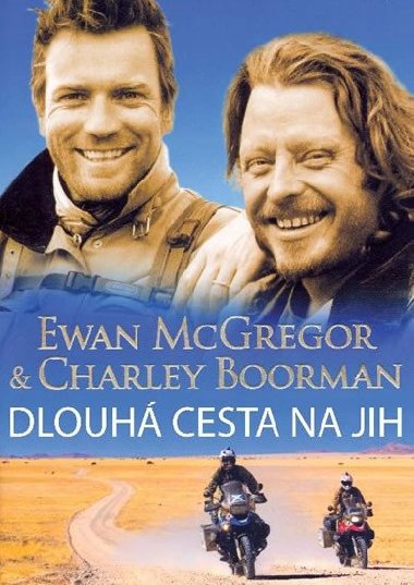Dlouh cesta na jih - Ewan McGregor; Charley Boorman