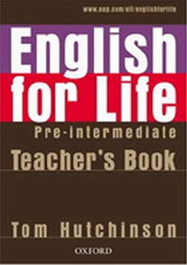 ENGLISH FOR LIFE PRE-INTERMEDIATE TEACHER'S BOOK + MULTIROM - Tom Hutchinson