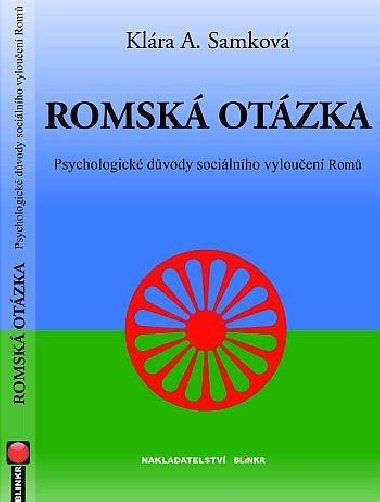 Romsk otzka - Psychologick piny socilnho vylouen Rom - Klra A. Samkov