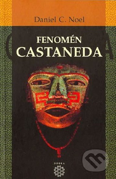Fenomén Castaneda - Daniel C. Noel