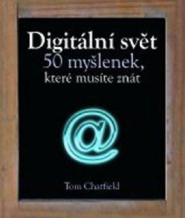 DIGITLN SVT 50 MYLENEK, KTER MUSTE ZNT - Tom Chatfield