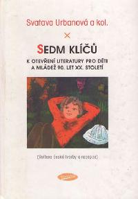 Sedm kl k oteven literatury pro dti a mlde 90. let XX. stolet - Svatava Urbanov