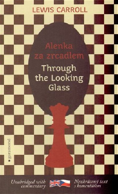 Alenka za zrcadlem / Through the Looking-Glass - Lewis Carroll