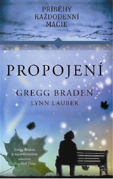 PROPOJEN - Gregg Braden; Lynn Lauber