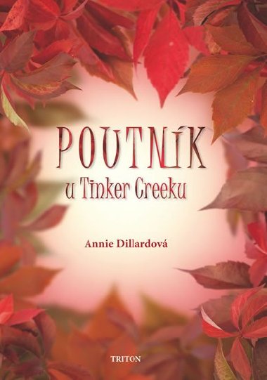POUTNÍK U TINKER CREEKU - Annie Dillardová