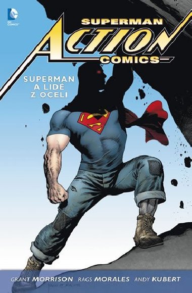 SUPERMAN ACTION COMICS 1 SUPERMAN A LID Z OCELI - Grant Morrison; Rags Morales