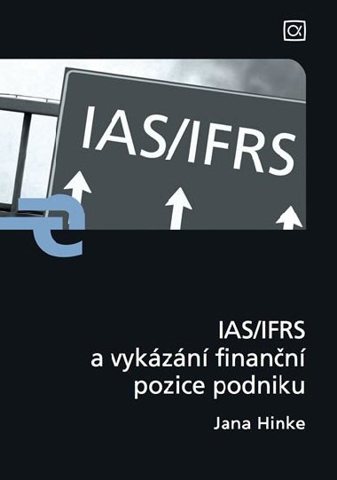 IAS/IFRS A VYKZN FINANN POZICE PODNIKU - Jana Hinke