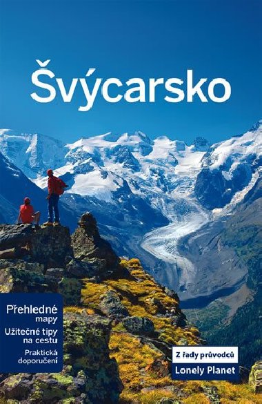 Švýcarsko - z řady průvodců Lonely Planet - Lonely Planet