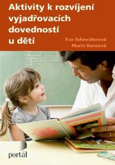 Aktivity k rozvjen vyjadovacch dovednosti u dti - Eva Schneiderov, Marie Hanzov