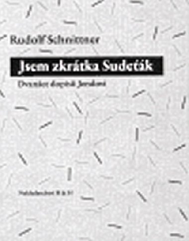 Jsem zkrátka Sudeťák - Rudolf Schnittner