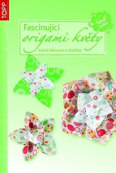 Fascinujc origami kvty - TOPP - 