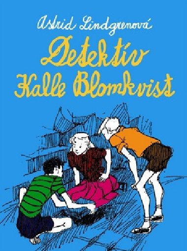 DETEKTV KALLE BLOMKVIST - Astrid Lindgrenov