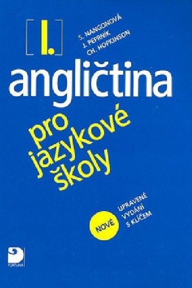 Angličtina pro jazykové školy I. - Stella Nangonová; Jaroslav Peprník; Christopher Hopkinson
