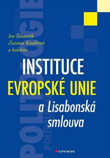 Instituce Evropsk unie a Lisabonsk smlouva - Ivo losark; Zuzana Kaskov