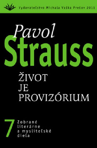 IVOT JE PROVIZRIUM - Pavol Strauss