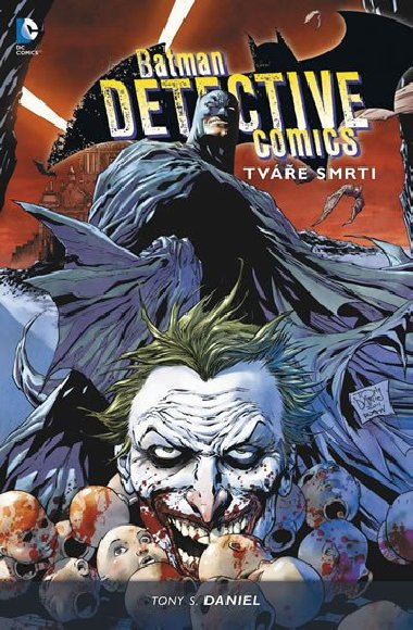 BATMAN DETECTIVE COMICS TVE SMRTI - Tony S. Daniel
