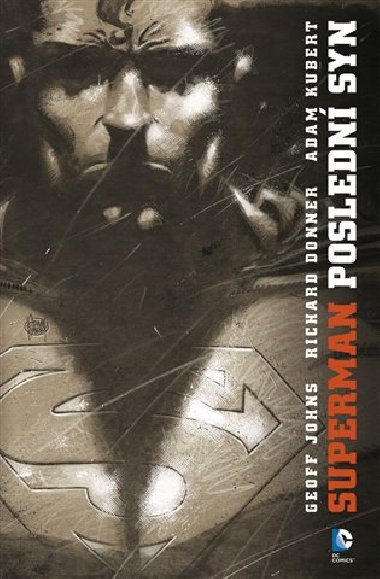 SUPERMAN POSLEDN SYN - Geoff Johns; Richard Donner