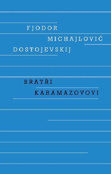 Brati Karamazovovi - Fjodor Michajlovi Dostojevskij
