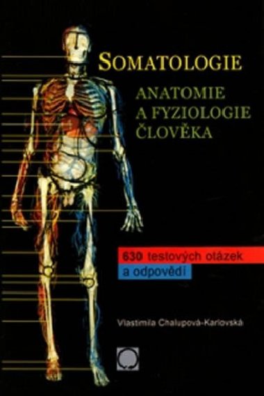 Somatologie - Anatomie a fyziologie lovka - Vlastimila Chalupov-Karlovsk