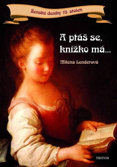 A pt se, knko m...ensk denky 19. stolet - Milena Lenderov