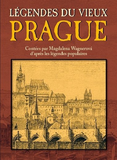 Lgendes du vieux Prague - Magdalena Wagnerov