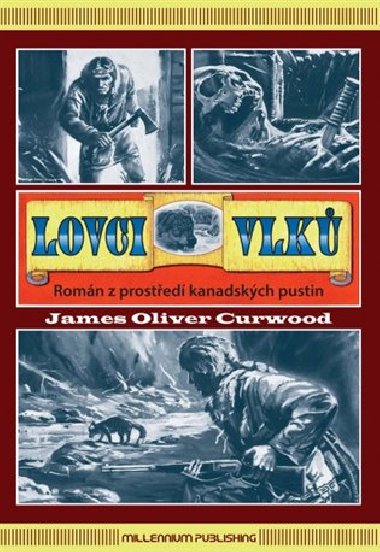 LOVCI VLK - James Oliver Curwood