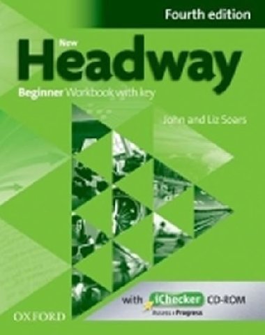NEW HEADWAY FOURTH EDITION BEGINNER WORKBOOK WITH KEY WITH ICHECKER CD-ROM PACK - 