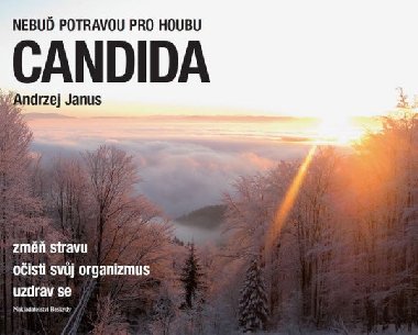 Nebu potravou pro houbu Candida - Andrzej Janus