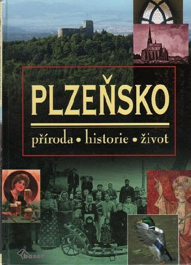 Plzeňsko &#8211; příroda, historie, život - Vladislav Dudák