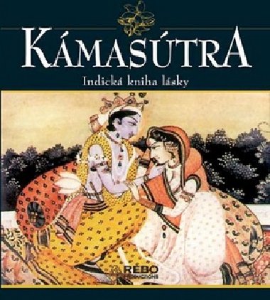 Kmastra - Indick kniha lsky - Rebo