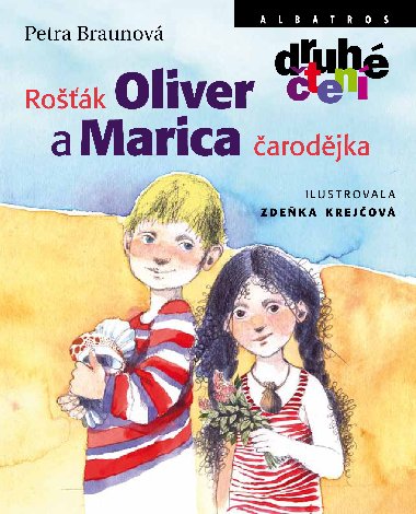 Rok Oliver a Marica arodjka - Petra Braunov