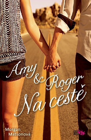 Amy a Roger - Na cest - Morgan Matsonov