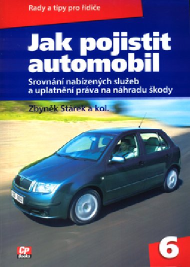 JAK POJISTIT AUTOMOBIL - Zbynk Strek