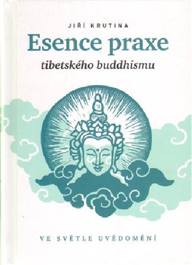 ESENCE PRAXE TIBETSKHO BUDDHISMU - Krutina Ji