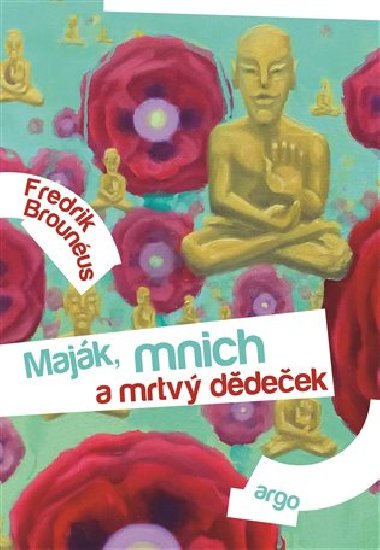 MAJK, MNICH A MRTV DDEEK - Brounus Frederik