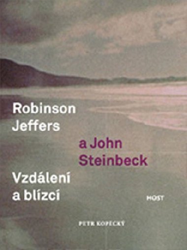 Robinson Jeffers a John Steinbeck: vzdlen a blzc - Kopeck Petr