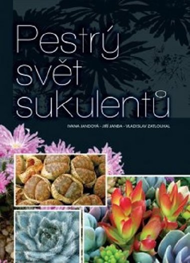 PESTR SVT SUKULENT - Ivana Jandov; Ji Janda; Vladislav Zatloukal
