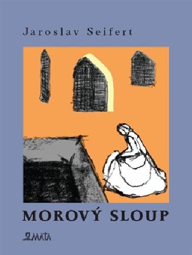 Morov sloup - Jaroslav Seifert