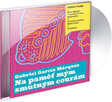 NA PAMĚŤ MÝM SMUTNÝM COURÁM - CD - Márquez García Gabriel