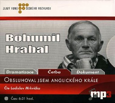 Obsluhoval jsem anglickho krle - CD - Bohumil Hrabal