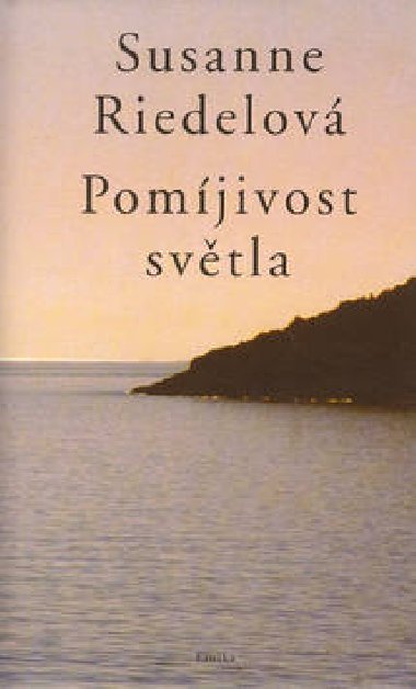 POMJIVOST SVTLA - Susanne Riedelov