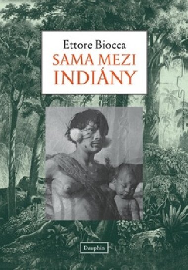 Sama mezi Indiny - Ettore Biocca