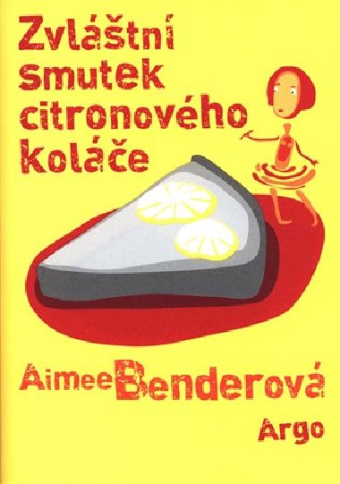Zvltn smutek citronovho kole - Aimee Benderov
