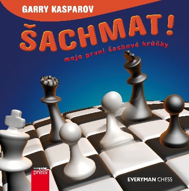 achmat! Moje prvn achov krky - Garry Kasparov