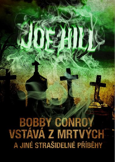 Bobby Conroy vstv z mrtvch a jin straideln pbhy - Joe Hill