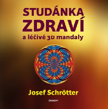 Studnka zdrav a liv 3D mandaly - Josef Schrtter