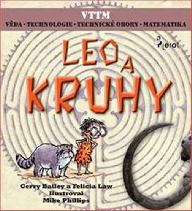 Leo a kruhy - Vda, technologie, technick obory, matematika - Gerry Bailey; Felicia Law