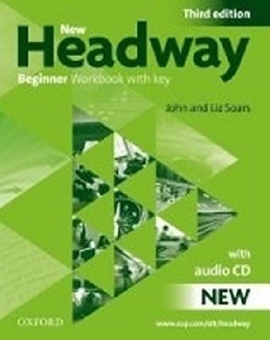 NEW HEADWAY THIRD EDITION NEW BEGINNER WB WITH KEY CD AUDIO - John and Liz Soars