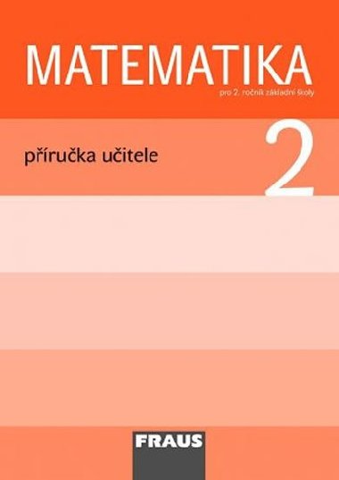 MATEMATIKA 2 PRO Z - PRUKA UITELE - Milan Hejn; Darina Jirotkov; Jana Slezkov-Kratochvlov