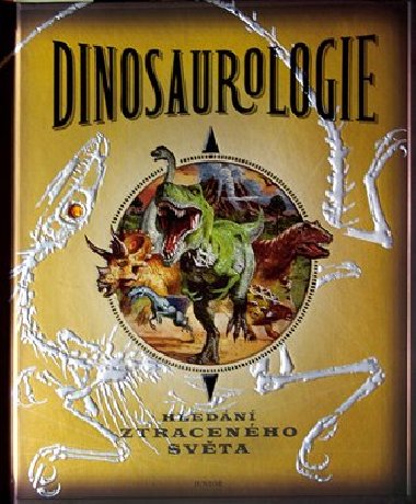 Dinosaurologie - Hledn ztracenho svta - Junior